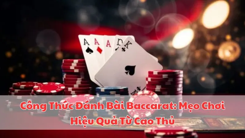 cong-thuc-danh-bai-baccarat
